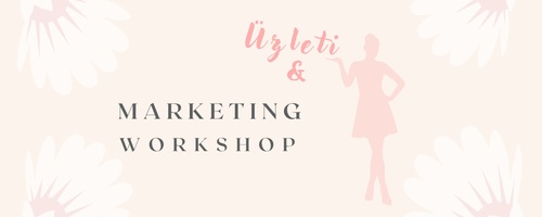 Üzleti és marketing workshop